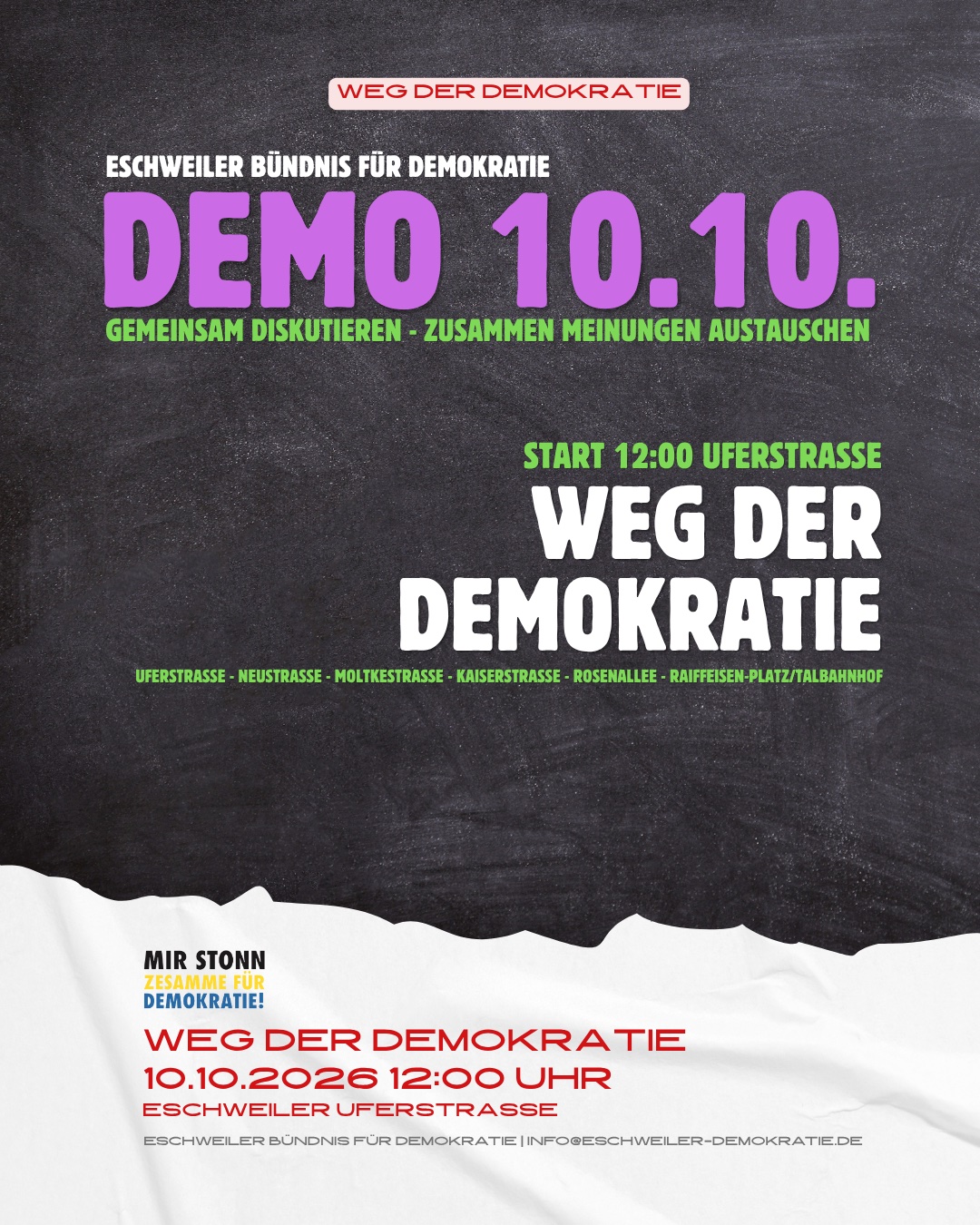 Demo am 10.10.2026, 12:00 Uhr, Start Uferstraße Eschweiler – Weg der Demokratie: Uferstraße, Neustraße, Moltkestraße, Kaiserstraße, Rosenallee, Raiffeisen-Platz/Talbahnhof. Eschweiler Bündnis für Demokratie.